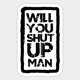 biden shut up man Sticker